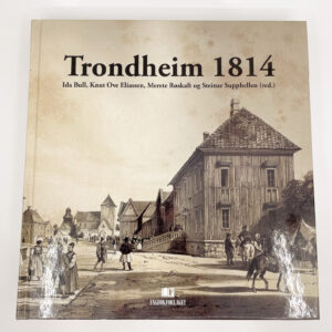 Bok: Trondheim 1814 (Skrifter 1-2014)