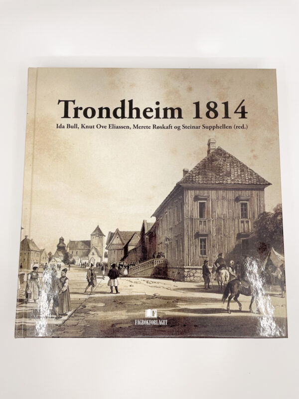 Bok: Trondheim 1814 (Skrifter 1-2014)